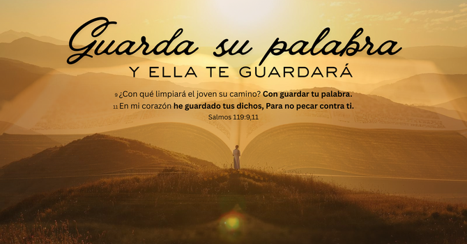 Guarda su palabra y su palabra te guardará