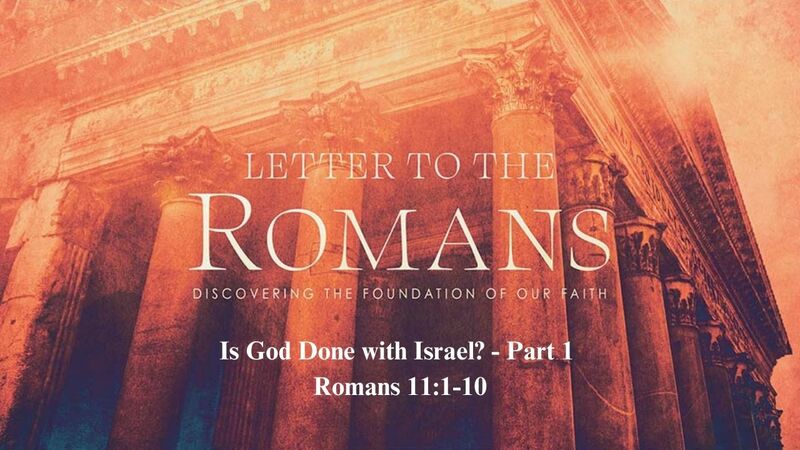 Is God Done with Israel? - Part 1