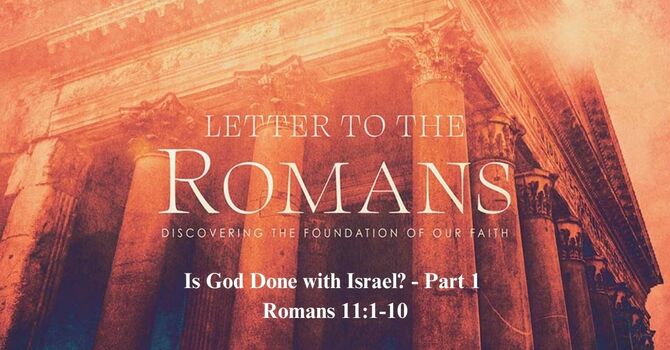 Is God Done with Israel? - Part 1