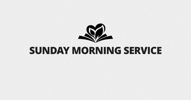 Sunday Morning Service