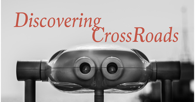 Discovering CrossRoads