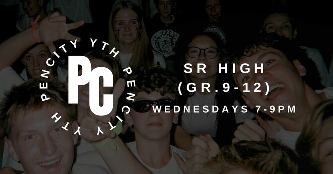 Pen City Youth: Sr. High Night