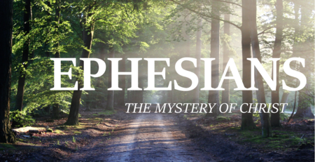 Ephesians: The Mystery of Christ