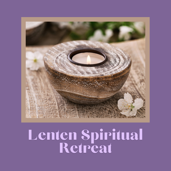 Lenten Spiritual Retreat