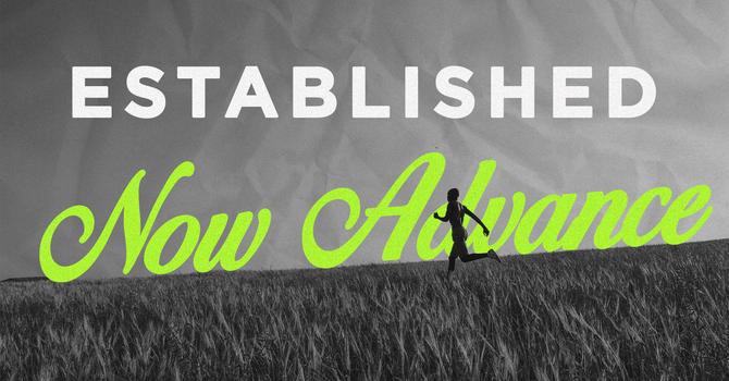 Established — Now Advance