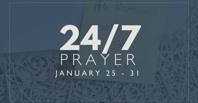 24/7 Prayer Week