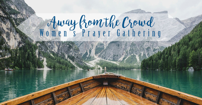 Away from the Crowd Women's Prayer Day