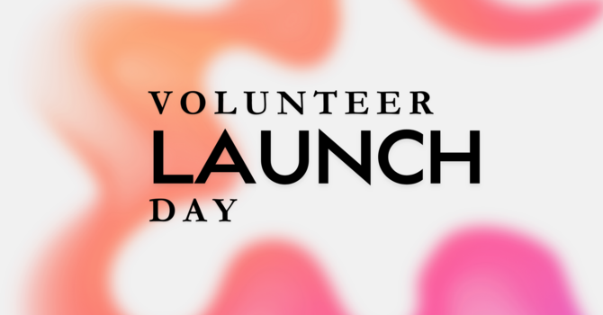 2026 Volunteer Launch 