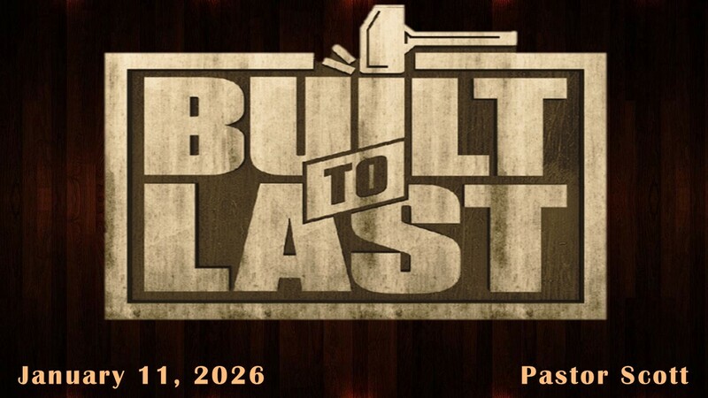 Built to Last January 11, 2026