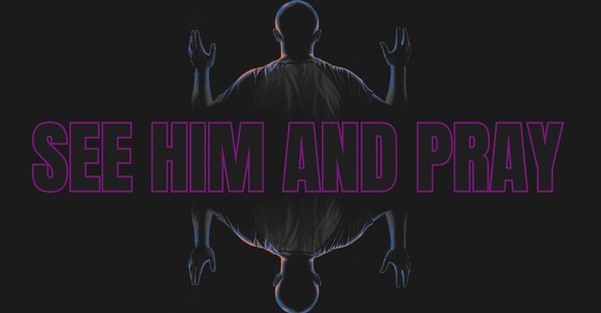 Prayer of Lament | See Him and Pray Part 1