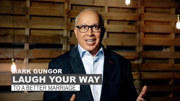 Laugh Your Way to a Better Marriage - by Mark Gungor