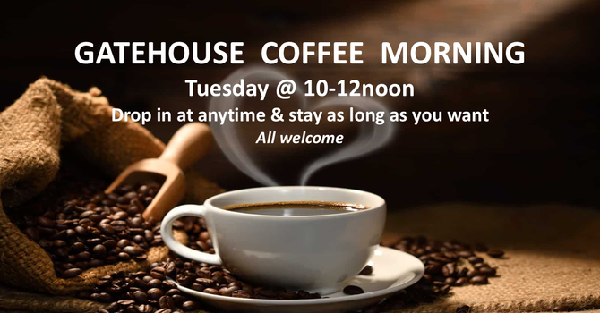Gatehouse Coffee Morning
