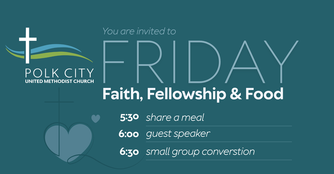 Friday Faith, Fellowship and Food