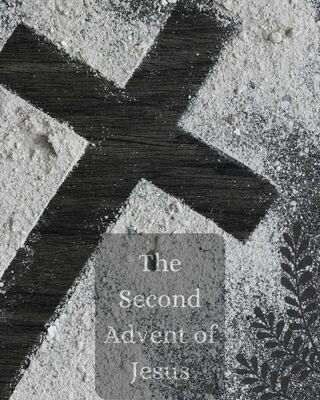 The Second Advent of Jesus