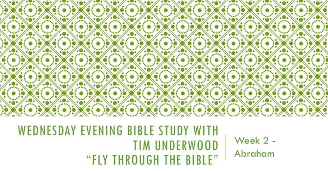 Wednesday Evening Bible Study - FFTB - Week 2 