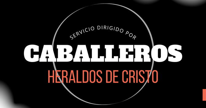 SERVICIO DIRIGIDO POR CABALLEROS