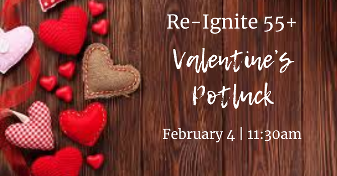 55+ Valentine's Potluck Lunch
