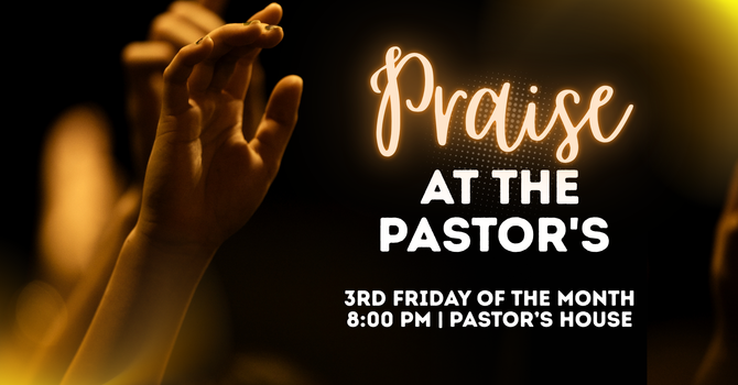 Praise At The Pastor's
