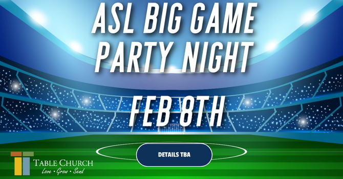 ASL Big Game Night