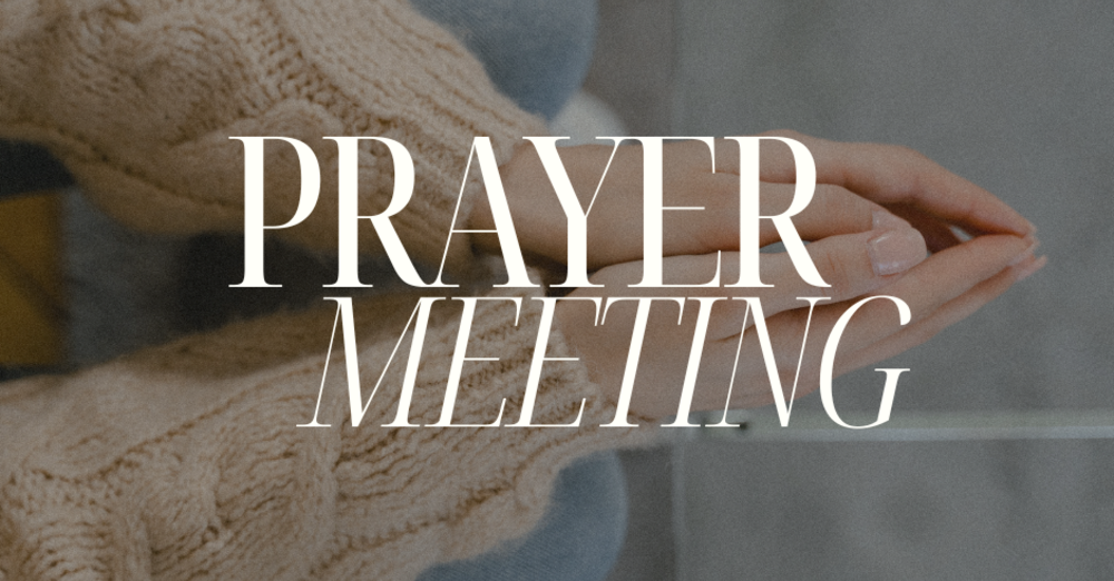 Intercessory Prayer Meeting