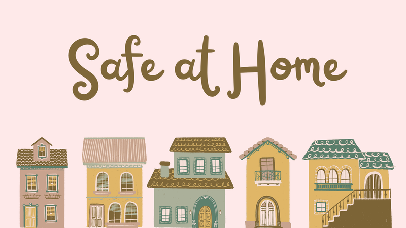 Safe at Home