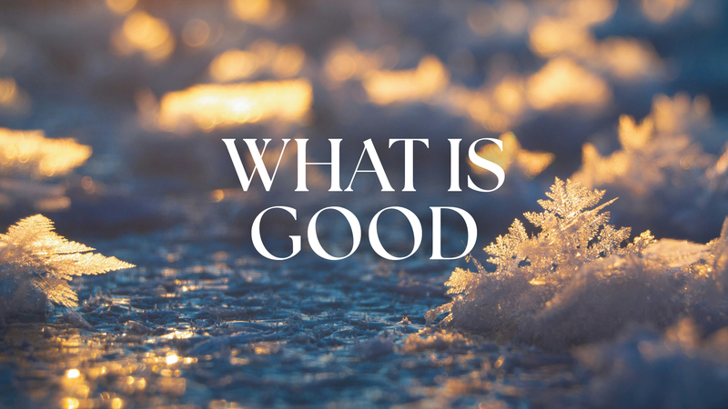 What is Good