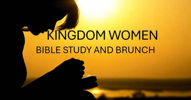 Kingdom Women Bible Study and Brunch