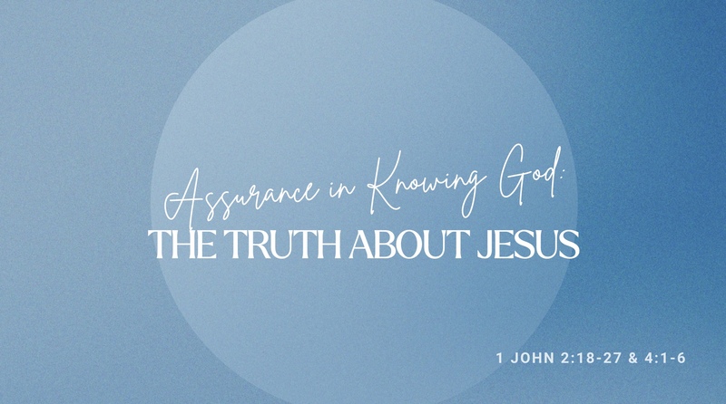 Assurance: The Truth about Jesus