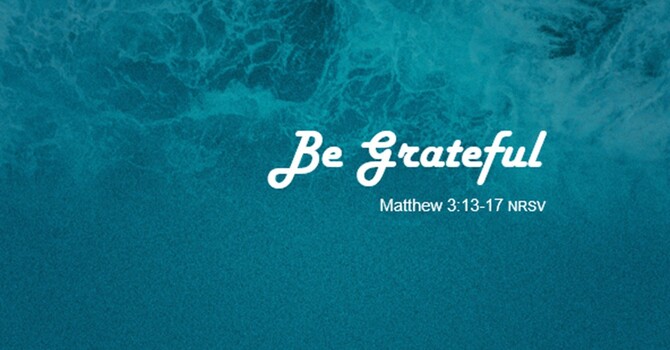 Be Grateful