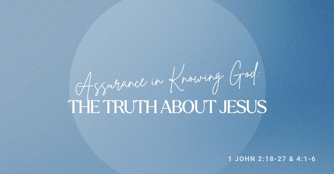 Assurance: The Truth about Jesus