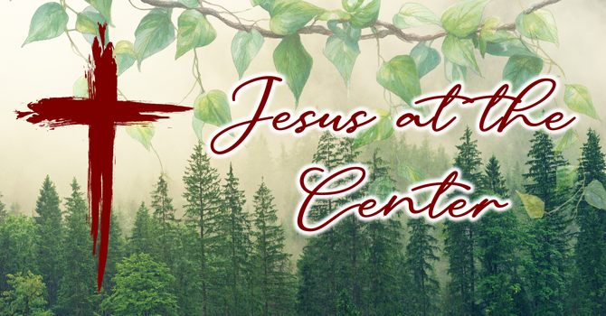Jesus at the Center