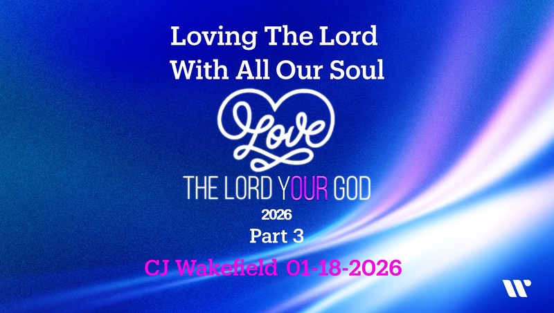 Loving The Lord With All Your Soul
