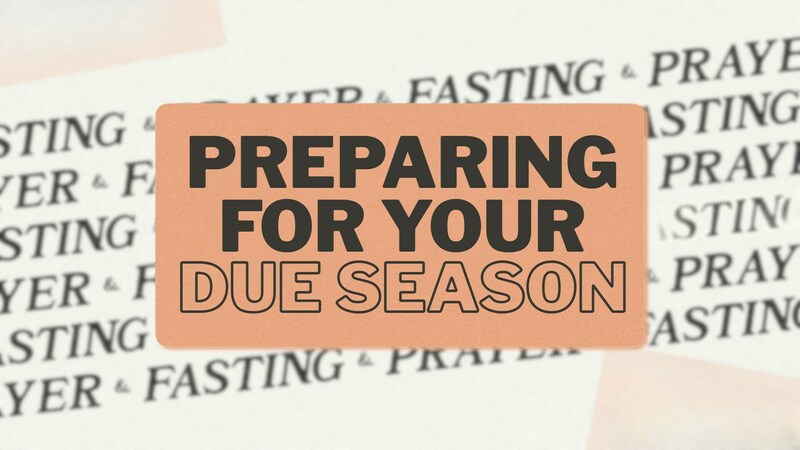 Preparing For Your Due Season