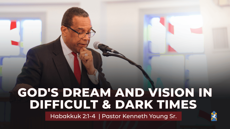 God's Dream and Vision in Difficult & Dark Times