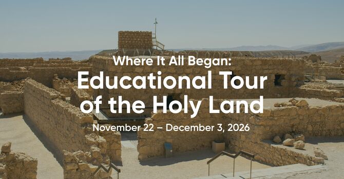 Where It All Began: An Educational Tour of the Holy Land image