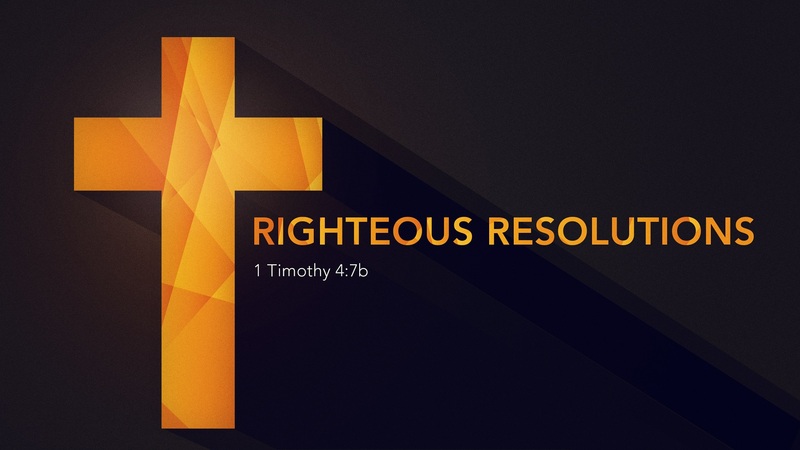 Righteous Resolutions