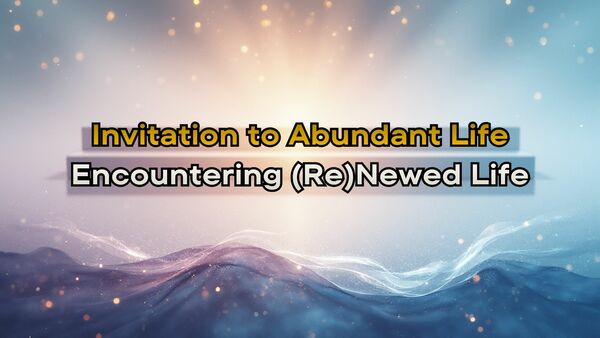 Invitation to Abundant Life