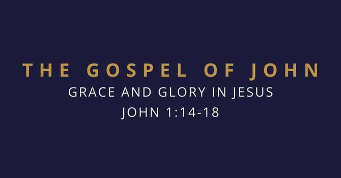 Grace and Glory in Jesus