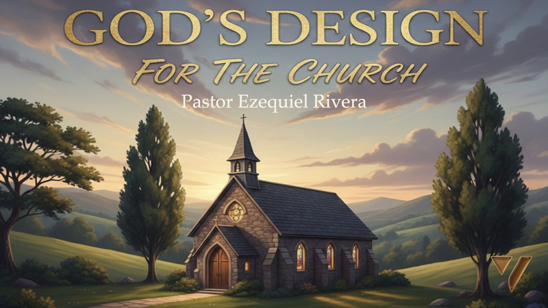God’s Design For The Church