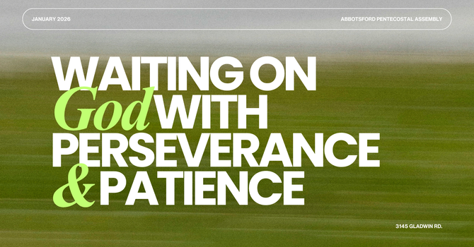 Waiting on God With Perseverance and Patience