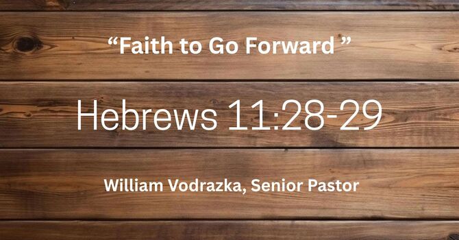 Faith to Go Forward