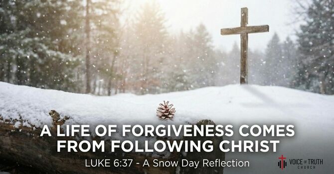 A Life of Forgiveness Comes From Following Christ