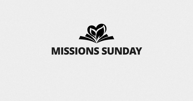Missions Sunday Morning Service