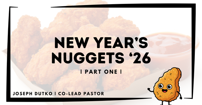 "New Year's Nuggets 2026" (Part 1)