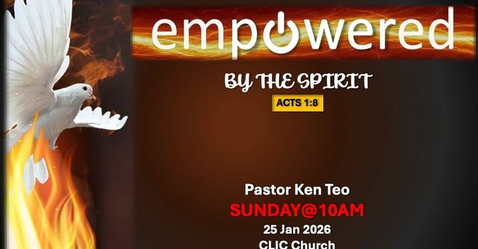 This Week's Sermon: "EMPOWERED BY THE SPIRIT" Acts 1: 8 by Rev Ken Teo image