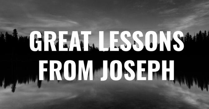 Great Lessons From Joesph - Bro. Keith Rogers