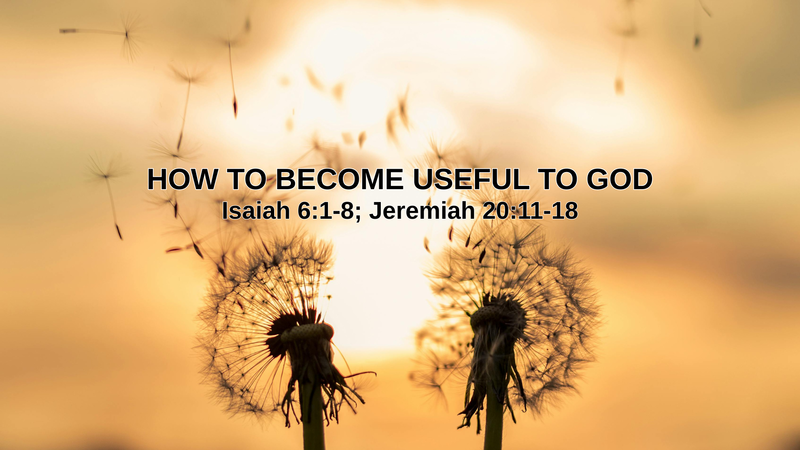 HOW TO BECOME USEFUL TO GOD