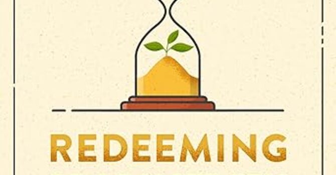 Redeeming Productivity: Getting More Done for the Glory of God image