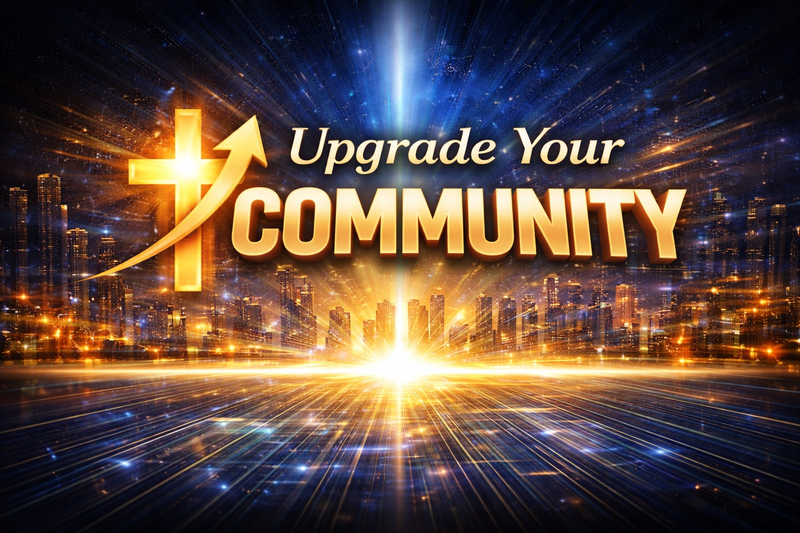 Upgrade Your Community