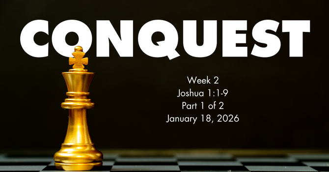 Conquest | Week 2